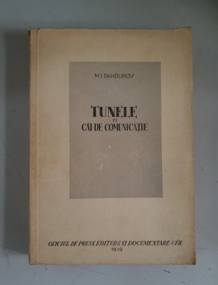 M.I.DANDUROV - TUNELE PE CAI DE COMUNICATIE foto