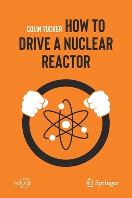 How to Drive a Nuclear Reactor foto
