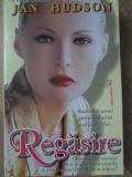 Regasire - Jan Hudson, Miron 1994, Roman, Beletristica, 255 pagini