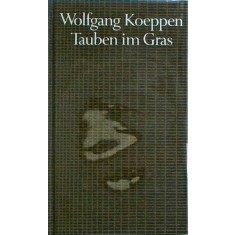 Wolfgang Koeppen - Tauben im gras