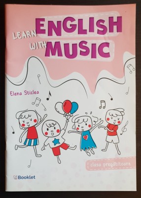 Learn English with Music. Clasa pregătitoare - Elena Sticlea foto