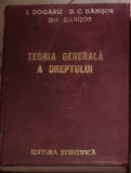 I. Dogaru, D. C. Danisor, Gh. Danisor - Teoria Generala a Dreptului