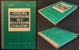 1991 CULTURA PAJISTILOR si a PLANTELOR FURAJERE 296 pag, ilustratii, grafice si tabele Barbulescu Puia Motca agricultura agronomie  furaje zootehnie