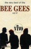 Bee Gees - The Very Best Of The Bee Gees Vol II - Caseta Audio Compilatie Vivo Romania Stare Foarte Buna