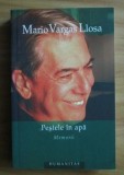 Mario Vargas Llosa / Pestele in apa. Memorii