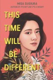 This Time Will Be Different | Misa Sugiura, Harperteen