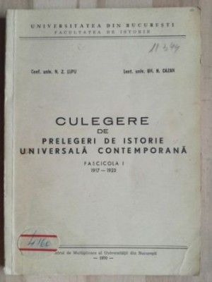 Culegere de prelegeri de istorie universala contemporana 1917-1923- Z. Lupu, Gh. N. Cazan foto