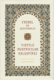 Viețile pustnicilor Palestinei - Hardcover - Chiril de Schitopolis - Basilica