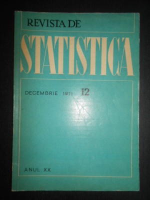 Revista de Statistica. Anul XX. Decembrie 1971 foto