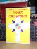 Cumpara ieftin PARINTELE DECHANET - YOGA CRESTINA , 1996 #