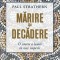 Marire si decadere. O istorie a lumii in zece imperii &ndash; Paul Strathern