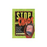 Stop the Chaos: How to Get Control of Your Life by Beating Alcohol and Drugs