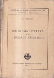 D. Popovici - Ideologia literara a lui I. Heliade Radulescu (1935), cartea romaneasca