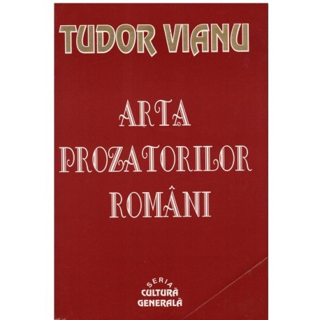 Tudor Vianu - Arta prozatorilor romani - 123317