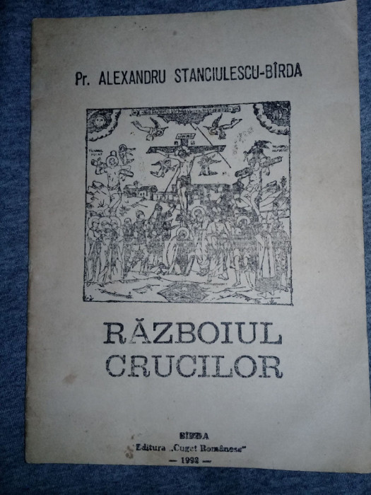 Carte(BROSURA)religioasa veche 1992,RAZBOIUL CRUCILOR,Pr.Birda Alexandru