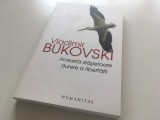 Cumpara ieftin V. BUKOVSKI,ACEASTA SFASIETOARE DURERE A LIBERTATII.SCRISORILE UNUI DISIDENT RUS