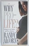 WHY PRO - LIFE ? by RANDY ALCORN , 2004