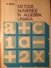 Metode Numerice Algebra Liniara, C. Mihu, Tehnica 1977, Matematica, Paperback, Romana