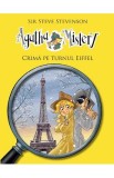 Agatha Mistery: Crima pe turnul Eiffel - Sir Steve Stevenson