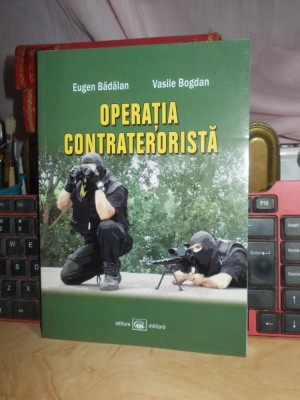 EUGEN BADALAN / VASILE BOGDAN - OPERATIA CONTRATERORISTA , 2009 , AUTOGRAF !!! foto