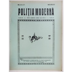 POLITIA MODERNA , REVISTA LUNARA DE SPECIALITATE , LITERATURA SI STIINTA , ANUL VII , NR.73-74 , MARTIE - APRILIE , 1932