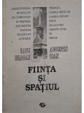 Radu Dragan - Fiinta si spatiul (Editia: 1992)