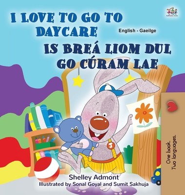I Love to Go to Daycare (English Irish Bilingual Book for Kids) foto
