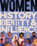 Women History, Identity &amp; Influence