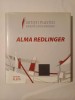 Album Alma Redlinger (Editura Alexis, 2009, 239 p.) + 3 pliante de la expoziții Alma Redlinger