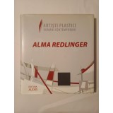 Album Alma Redlinger (Editura Alexis, 2009, 239 p.) + 3 pliante de la expoziții Alma Redlinger