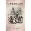 The Nutcracker: The Original 1853 Edition with Illustrations