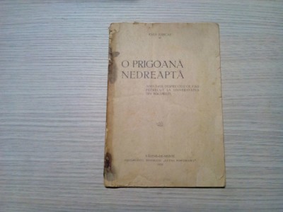 O PRIGOANA NEDREAPTA - Ioan Farcas - 1938, 68 p. foto