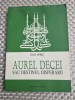 Aurel Decei sau destinul disperarii Ioan Opris