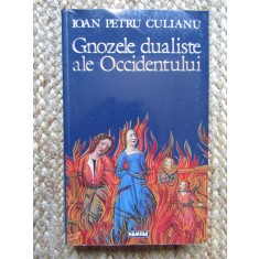 Ioan Petru Culianu - Gnozele dualiste ale Occidentului