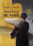 Fragmente de viata - Ileana Vladusel - Editura Siono