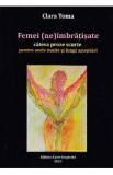 Femei (ne)imbratisate - Clara Toma