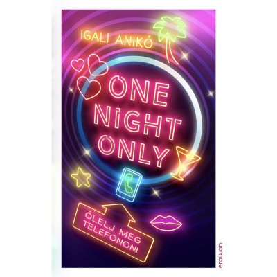 One Night Only - &amp;Ouml;lelj meg telefonon! - Igali Anik&amp;oacute; foto