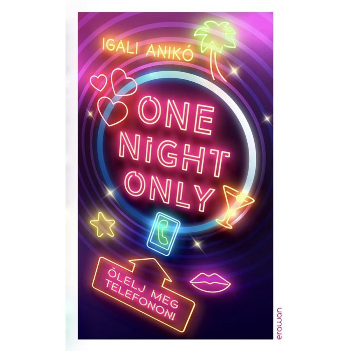 One Night Only - &Ouml;lelj meg telefonon! - Igali Anik&oacute;