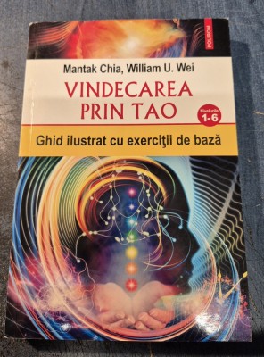 Vindecarea prin tao Mantak Chia William Wei foto