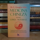 Dr. E. DOUGLAS KIHN - MEDICINA CHINEZA PENTRU LUMEA MODERNA , 2020 *