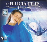 CD Felicia Filip &lrm;&ndash; Fata Din Vis