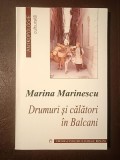 Marina Marinescu - Drumuri și călători &icirc;n Balcani