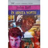 IN ARSITA NOPTII-JOHN BALL-92007
