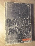FABRICA MORTII. O MARTURIE DESPRE AUSCHWITZ-OTA KRAUS SI ERICH KULKA-339651