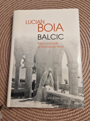 Balcic micul paradis al Romaniei Mari Lucian Boia foto