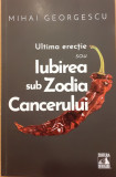 Ultima erectie sau iubirea sub zodia cancerului, Mihai Georgescu