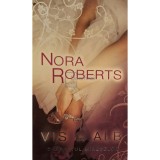 Nora Roberts - Vis in alb (Editia: 2011)
