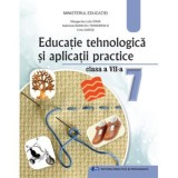 Educatie tehnologica si aplicatii practice manual pentru clasa a VII-a Editia 2024 - Margareta Iulia Dima, Didactica Si Pedagogica