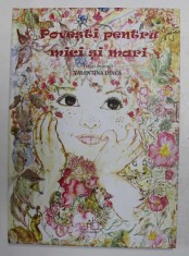 POVESTI PENTRU CEI MICI SI MARI , text si ilustratii de VALENTINA DINCA , 2012