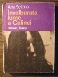 Ana Selena - Involburata lume a Calinei